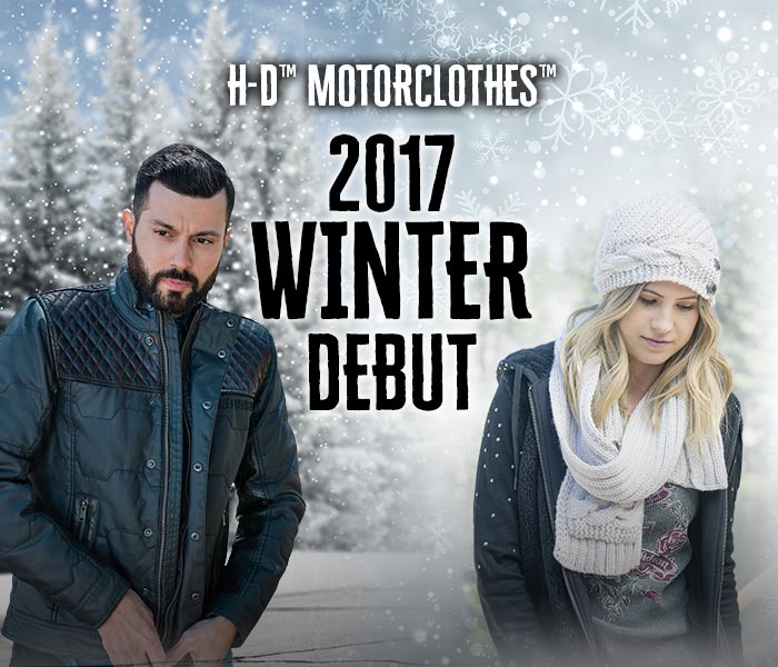 H-D™ MOTORCLOTHES™ 2017 WINTER DEBUT